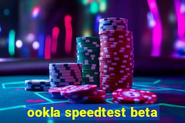 ookla speedtest beta